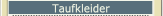 Taufkleider